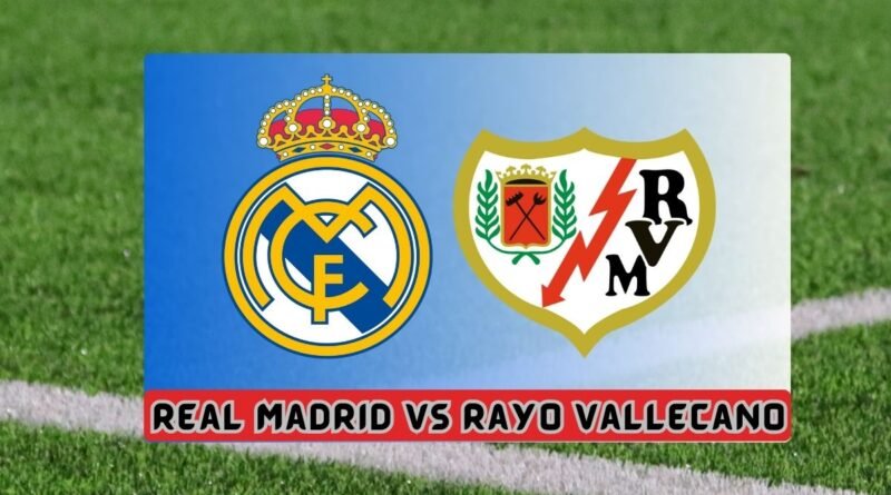 real madrid -rayovallecano